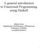 A general introduction to Functional Programming using Haskell