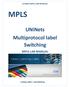 UniNets MPLS LAB MANUAL MPLS. UNiNets Multiprotocol label Switching MPLS LAB MANUAL. UniNets MPLS LAB MANUAL