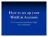 How to set up your WildCat Account. For Concurrent Enrollment High School Students