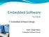 Embedded Software TI2726 B. 7. Embedded software design. Koen Langendoen. Embedded Software Group