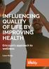 INFLUENCING QUALITY OF LIFE BY IMPROVING HEALTH