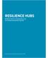 RESILIENCE HUBS Shifting Power to Communities and Increasing Community Capacity