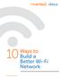 Ways to Build a Better Wi-Fi Network