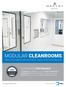 MODULAR CLEANROOMS GUARANTEED PERFORMANCE DESIGN. ENGINEERING. MANUFACTURING. INSTALLATION. COMMISSIONING. SINCE 1974
