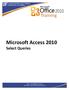 Microsoft Access 2010 Select Queries