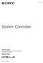 System Controller. User s Guide Before operating the unit, please read this manual thoroughly and retain it for future reference.