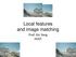 Local features and image matching. Prof. Xin Yang HUST