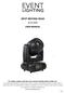 SPOT MOVING HEAD M1S150W USER MANUAL. For safety, please read this user manual carefully before initial use.