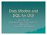 Data Models and SQL for GIS. John Porter Department of Environmental Sciences University of Virginia