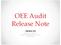 OEE Audit Release Note. Version 2.0 Deb-Tech Systems, Inc