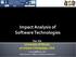 Impact Analysis of Software Technologies Tao Xie University of Illinois at Urbana-Champaign, USA