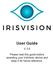 User Guide V 2.6. Please read this guide before operating your IrisVision device and keep it for future reference.