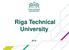 Riga Technical University 2018.