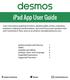 ipad App User Guide Getting Started with Desmos Tables Variables and Sliders Settings, Zoom, and Language Graphable Expressions Supported Functions