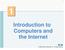 Introduction to Computers and the Internet Pearson Education, Inc. All rights reserved.
