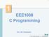 1 EEE1008 C Programming