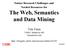 The Web, Semantics and Data Mining