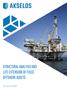 STRUCTURAL ANALYSIS AND LIFE EXTENSION OF FIXED OFFSHORE ASSETS
