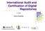 International Audit and Certification of Digital Repositories