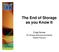 The End of Storage. Craig Nunes. HP Storage Marketing Worldwide Hewlett-Packard
