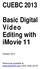 CUEBC Basic Digital Video Editing with imovie 11. October Resources available at:   (click under pro-d)
