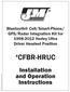 Bluetooth Cell/Smart-Phone/ GPS/Radar Integration Kit for Harley Ultra Driver Headset Position CFBR-HRUC