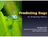 Predicting Bugs. by Analyzing History. Sunghun Kim Research On Program Analysis System Seoul National University