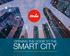 OPENING THE DOOR TO THE SMART CITY KEY PRIORITIES AND PROVEN BEST PRACTICES FROM MAJOR CITIES WORLDWIDE