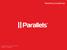 Marketing Guidelines. Parallels International GmbH. All rights reserved. Terms of Use Privacy Policy