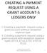 CREATING A PAYMENT REQUEST USING A GRANT ACCOUNT-5 LEDGERS ONLY