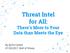 Threat Intel for All: There s More to Your Data than Meets the Eye