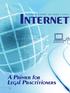 Internet BY DAVID R. SYROWIK AND JAMES N. KALLIS. A Primer for Legal Practitioners