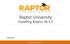 Raptor University. Installing Raptor v Instructor: RAPTOR TECHNOLOGIES, LLC
