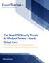 Five Code RED Security Threats to Windows Servers How to Detect them The Importance of Consolidation, Detection Enterprise Security Series