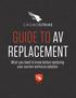 GUIDE TO AV REPLACEMENT. What you need to know before replacing your current antivirus solution