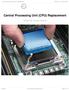 Central Processing Unit (CPU) Replacement