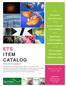 ETS ITEM CATALOG. ETS online.   on our website. Need help? Pick up items! Building G104. Check out our equipment!