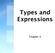 Types and Expressions. Chapter 3