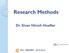 Research Methods. Dr. Sivan Hirsch Hoefler