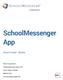 SchoolMessenger App. Parent Guide - Mobile. West Corporation. 100 Enterprise Way, Suite A-300. Scotts Valley, CA