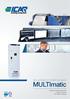 NEW AUTOMATIC P.F. CORRECTION BANKS. MULTImatic. Powerful, versatile and smarter thanks to the new RPC 8BGA Controller QUALITY MADE IN ITALY