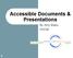Accessible Documents & Presentations. By Amy Maes, DNOM