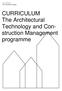 CURRICULUM The Architectural Technology and Construction. programme