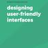 A short introduction to. designing user-friendly interfaces