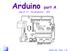 Arduino. part A. slides rel. 4.3 free documentation. Renato Conte Arduino - 1 /82 -