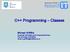 C++ Programming Classes. Michael Griffiths Corporate Information and Computing Services The University of Sheffield