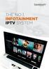 THE NO 1 INFOTAINMENT IPTV SYSTEM
