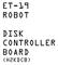 ET-19 ROBOT DISK CONTROLLER BOARD (H2KDCB)