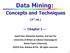 Data Mining: Concepts and Techniques. (3 rd ed.) Chapter 1