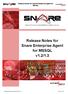 Release Notes for Snare Enterprise Agent for MSSQL Release Notes for Snare Enterprise Agent for MSSQL v1.2/1.3